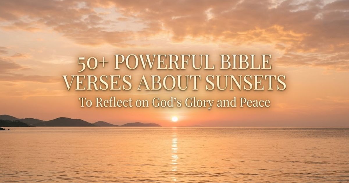 bible verses about sunsets beauty